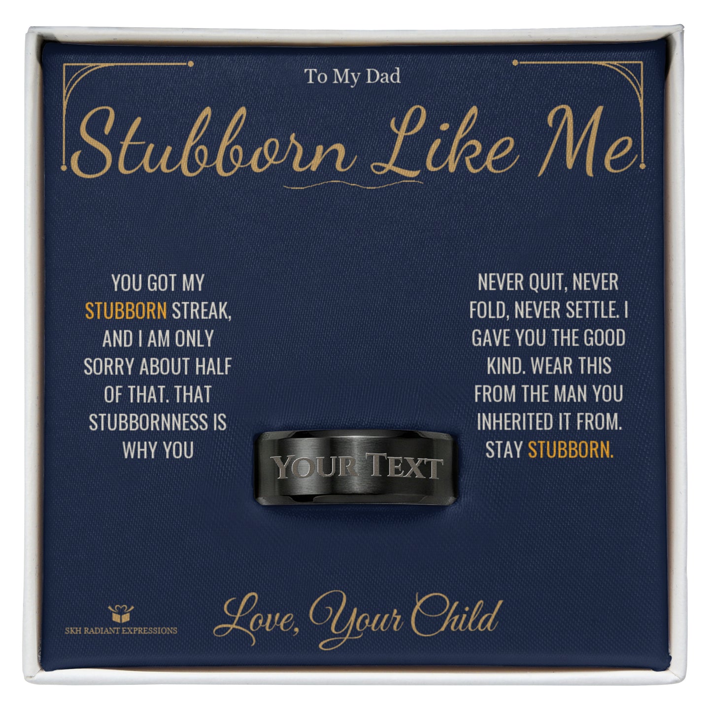 Meaningful gift for dad - Stubborn Like Me