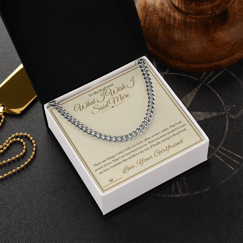 What I Wish I Said More - Cuban Link Chain for Boyfriend