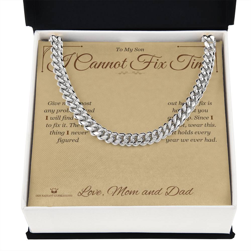I Cannot Fix Time - Cuban Link Chain for Son