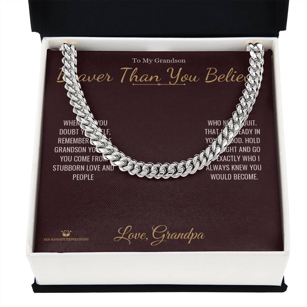 Braver Than You Believe - Cuban Link Chain for Grandson