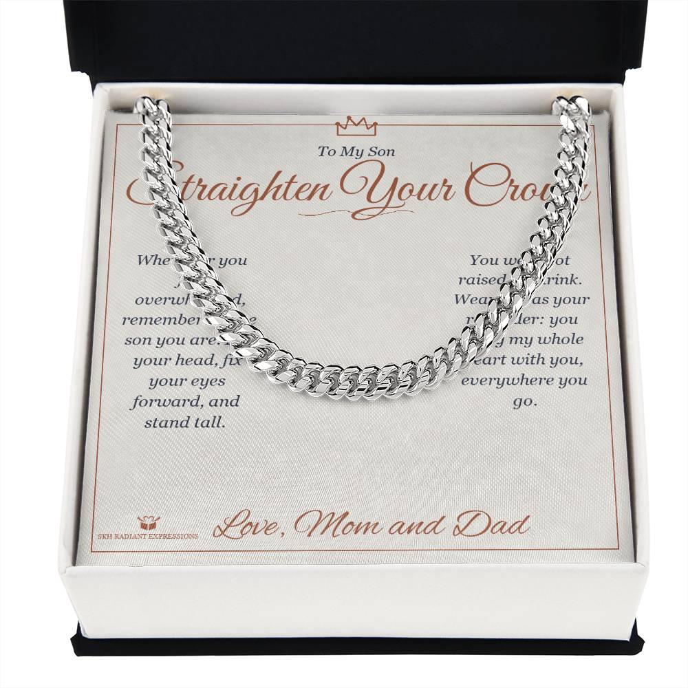 Straighten Your Crown - Cuban Link Chain for Son