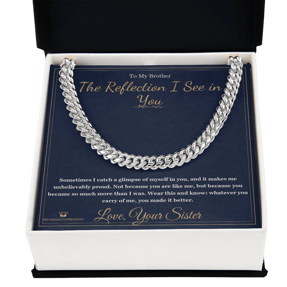 The Reflection I See in You - Cuban Link Chain for Brother