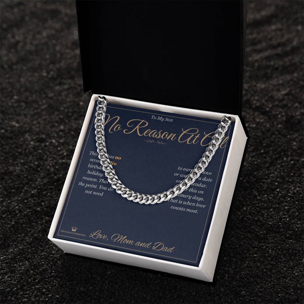 No Reason At All - Cuban Link Chain for Son