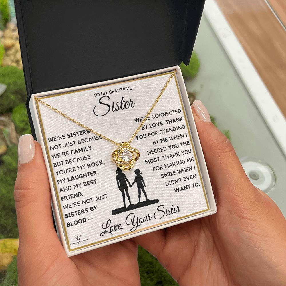 To My Beautiful Sister: Forever Connected by Love - Gift From Sister - LN Necklace