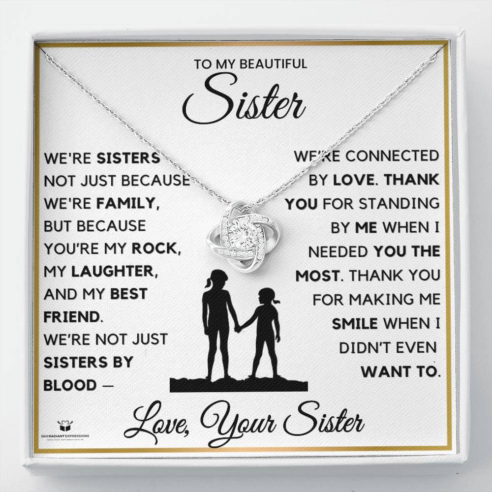To My Beautiful Sister: Forever Connected by Love - Gift From Sister - LN Necklace