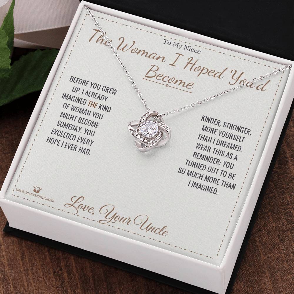 The Woman I Hoped You'd Become - Love Knot Necklace for Niece