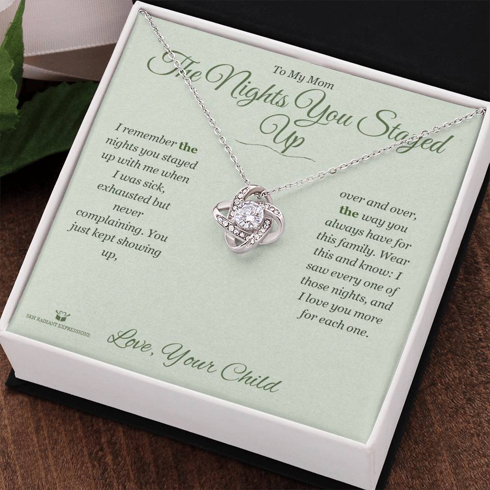 The Nights You Stayed Up - Love Knot Necklace for Mom