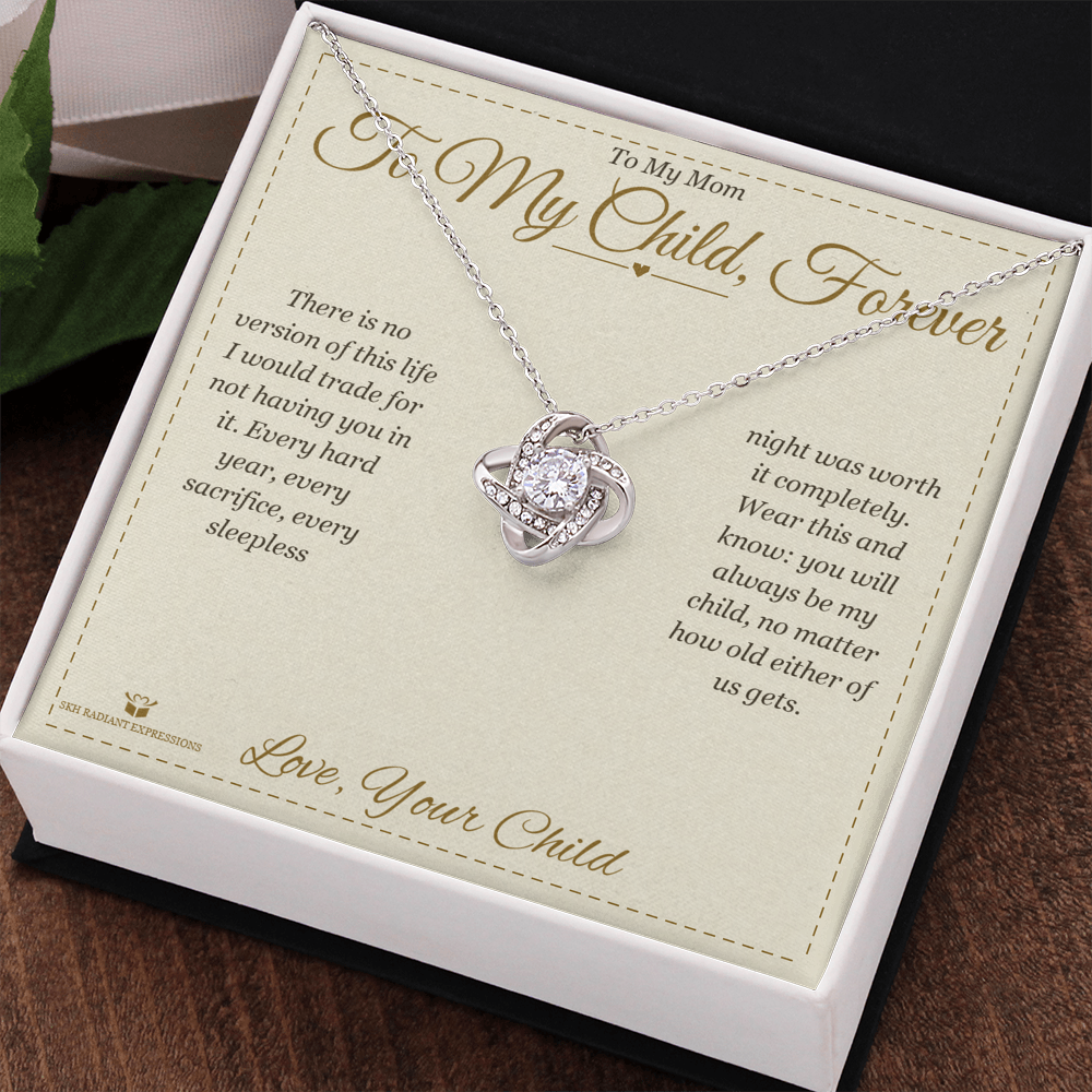 To My Child, Forever - Love Knot Necklace for Mom