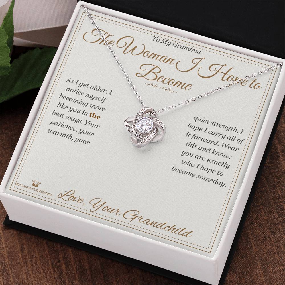 The Woman I Hope to Become - Love Knot Necklace for Grandmother