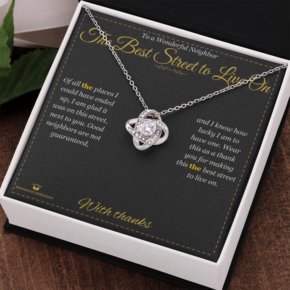 The Best Street to Live On - Love Knot Necklace for Neighbor