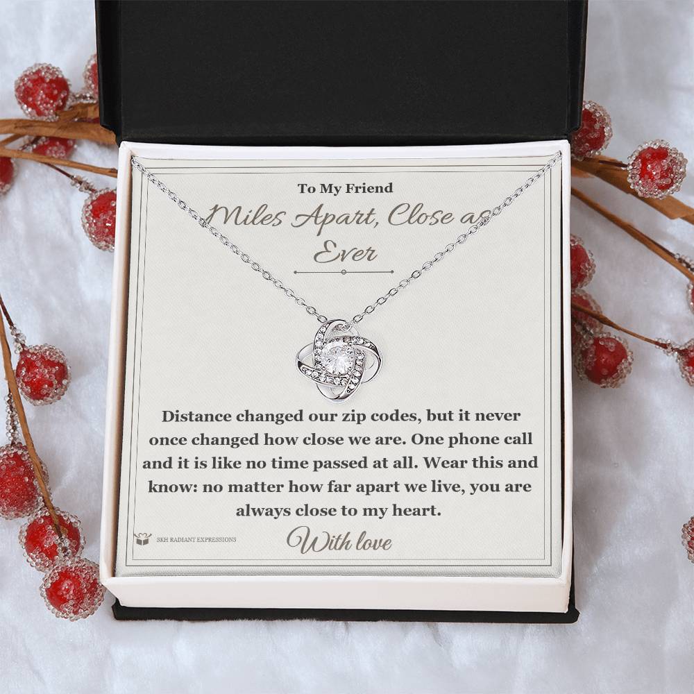 Miles Apart, Close as Ever - Love Knot Necklace for Friend