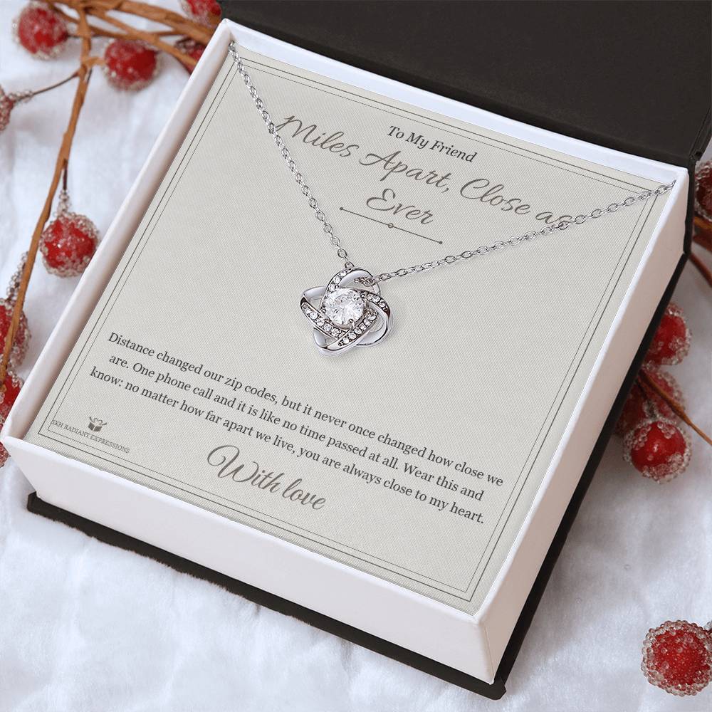 Miles Apart, Close as Ever - Love Knot Necklace for Friend