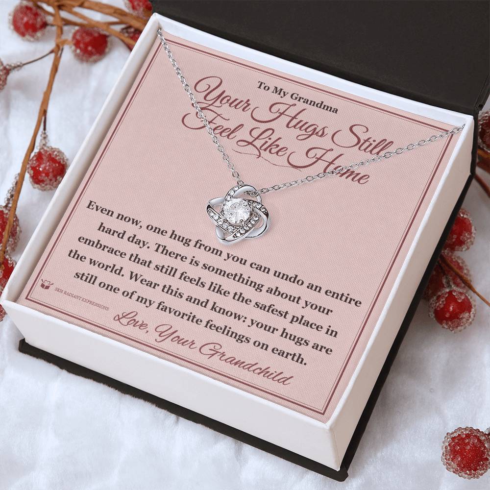 Your Hugs Still Feel Like Home - Love Knot Necklace for Grandmother