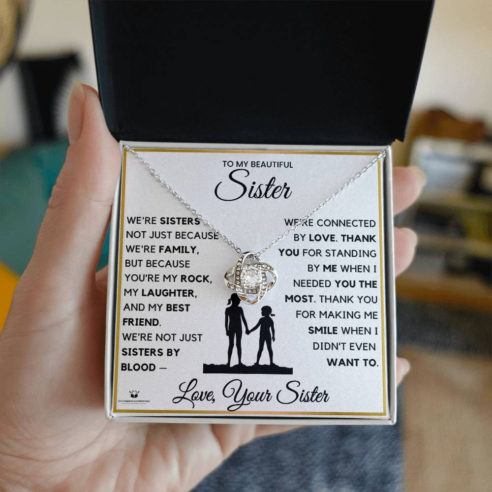 To My Beautiful Sister: Forever Connected by Love - Gift From Sister - LN Necklace