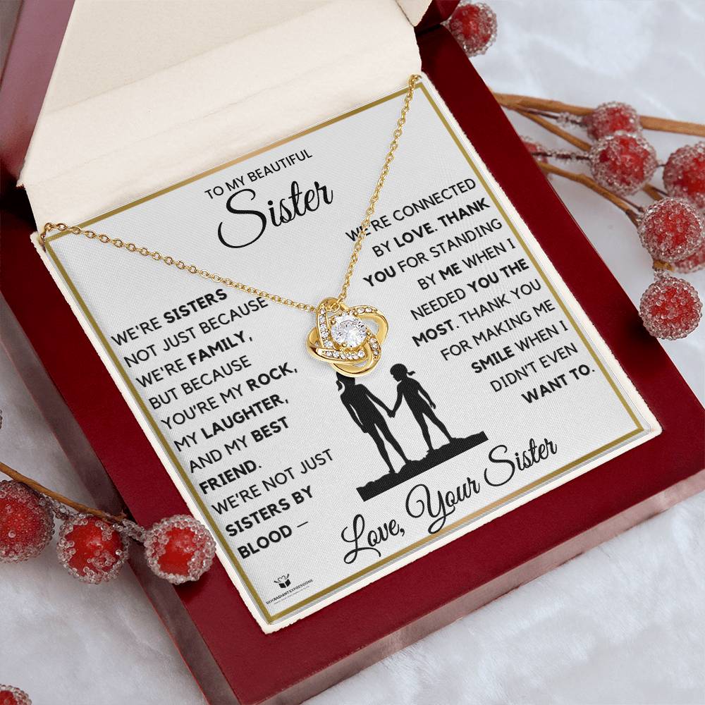 To My Beautiful Sister: Forever Connected by Love - Gift From Sister - LN Necklace