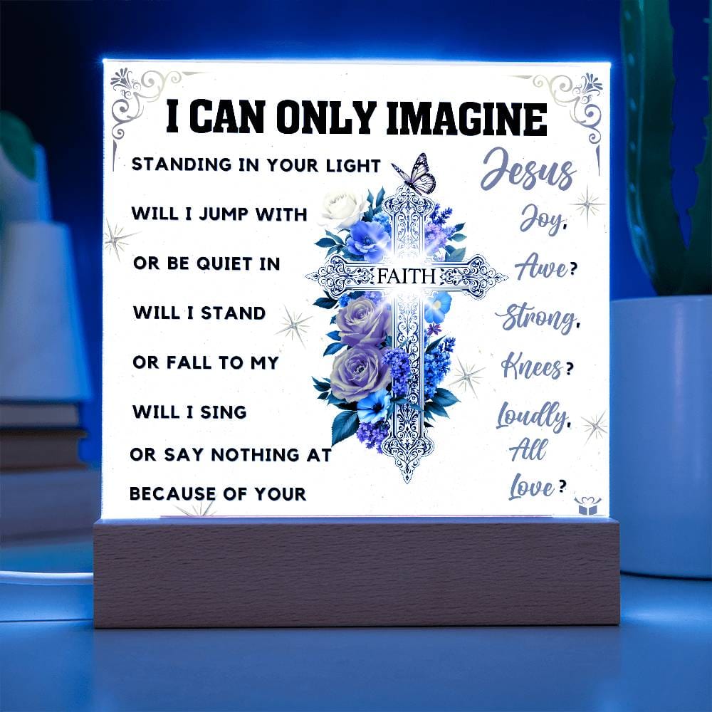 I Can Only Imagine - Faith Cross Floral Acrylic Plaque