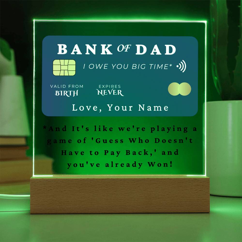 Custom Personalized Bank Of Dad Acrylic Lamp❤️ - Gift Idea For Dad Lovers - Bank Of Dad, I Owe You Big Time