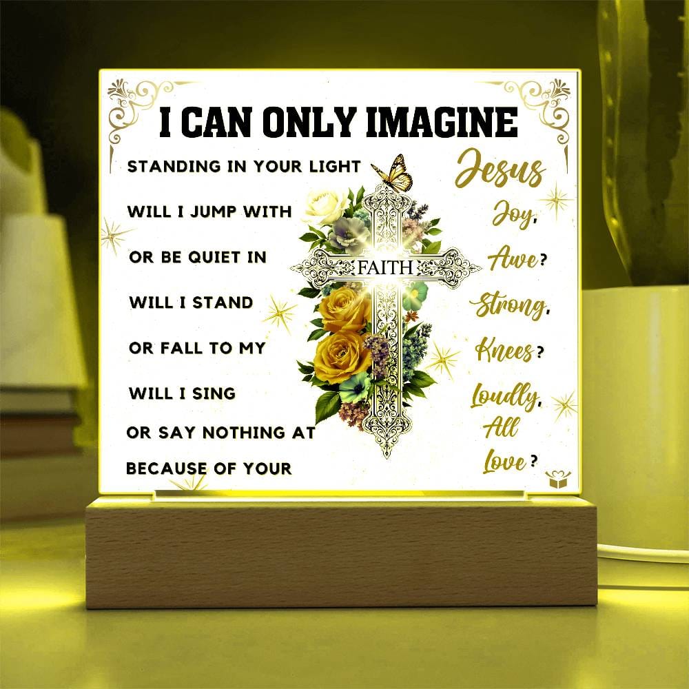I Can Only Imagine - Faith Cross Floral Acrylic Plaque