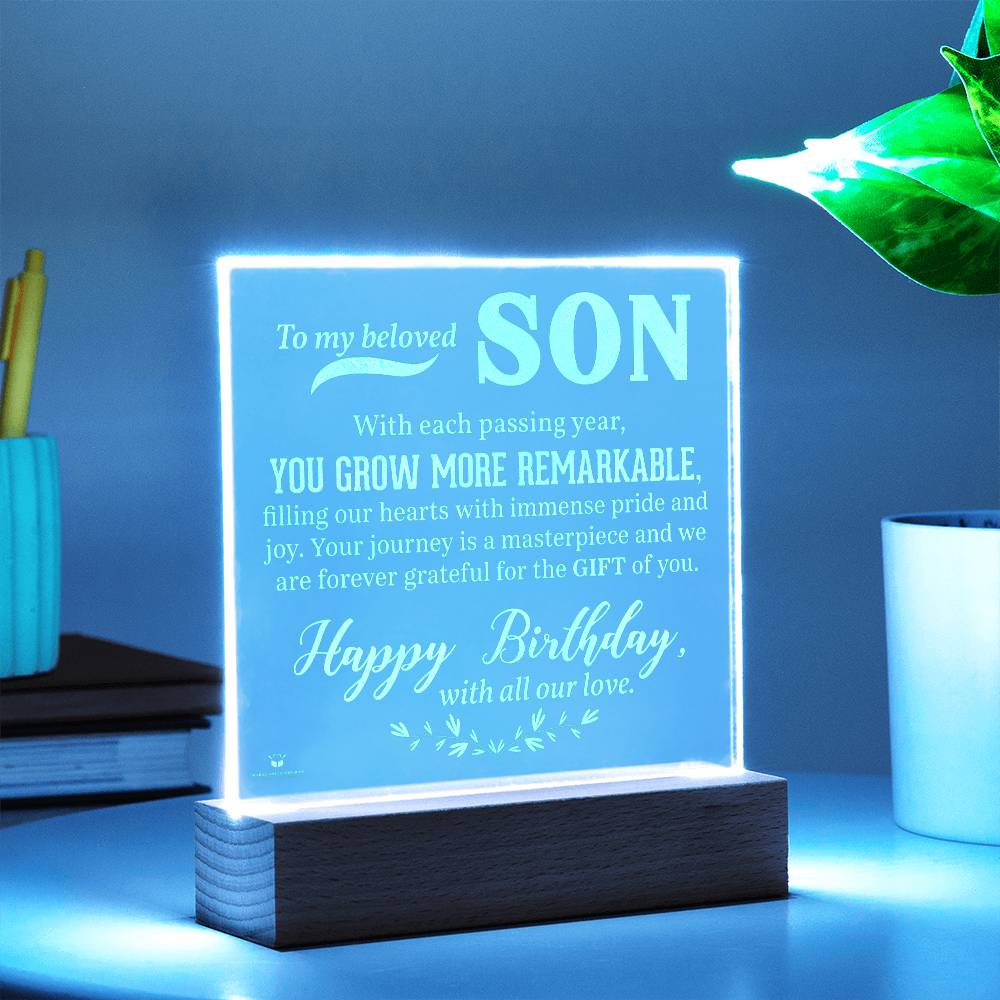 To My Beloved Son - You Grow More Remarkable - Happy Birthday