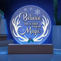 Printed Acrylic Circle Plaque - Believe In Your Own Magic