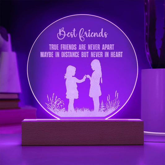 Engraved Acrylic Circle Plaque - Best Friend - True Friends Are Never Apart