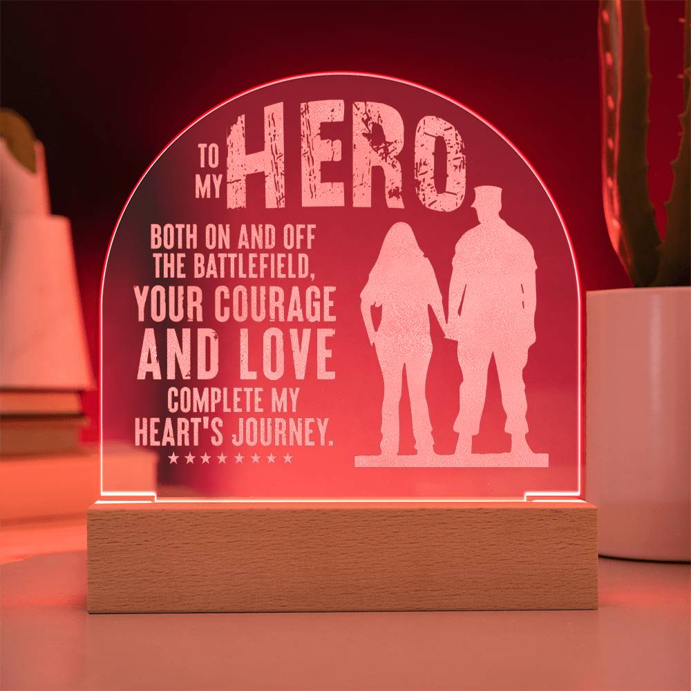 Engraved Acrylic Dome Plaque - To My Hero - Both On & Off The Battlefield