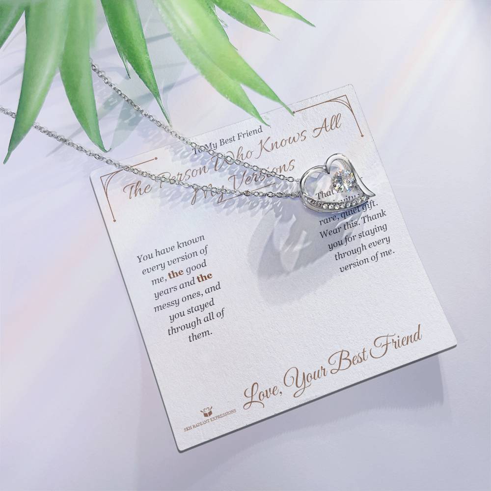 The Person Who Knows All My Versions - Forever Love Necklace for Best Friend