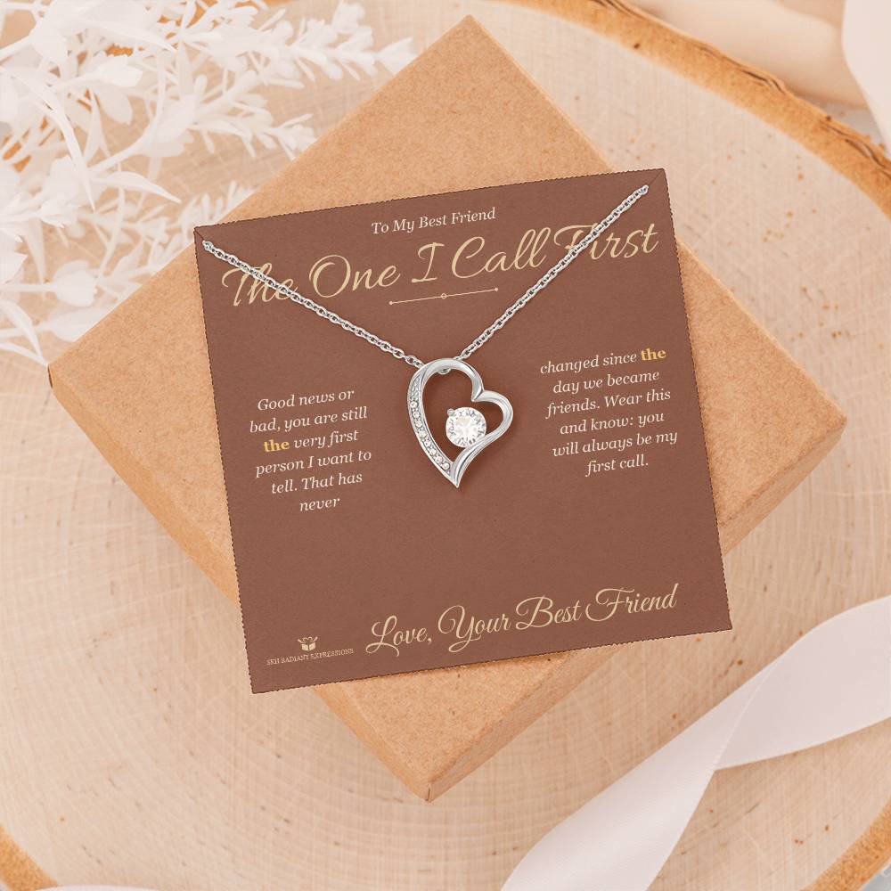 The One I Call First - Forever Love Necklace for Best Friend