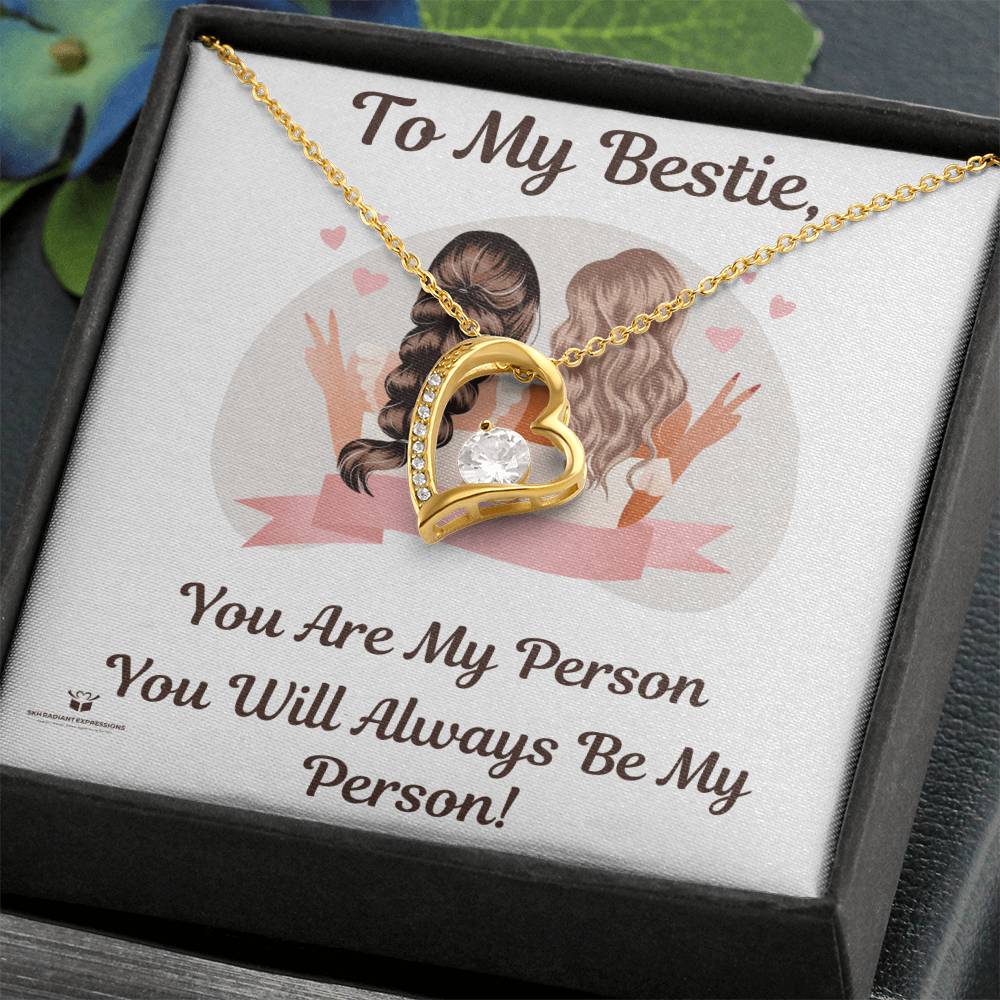Best friends - You are my person, You will always be my person - Forever Love Necklace
