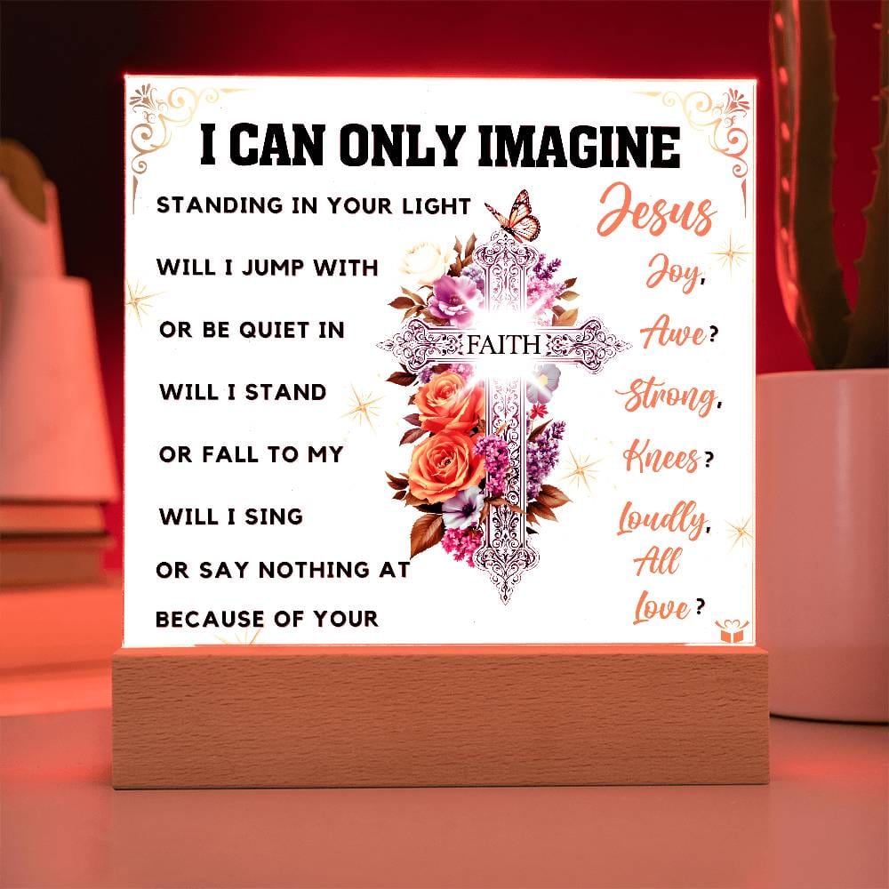 I Can Only Imagine - Faith Cross Floral Acrylic Plaque