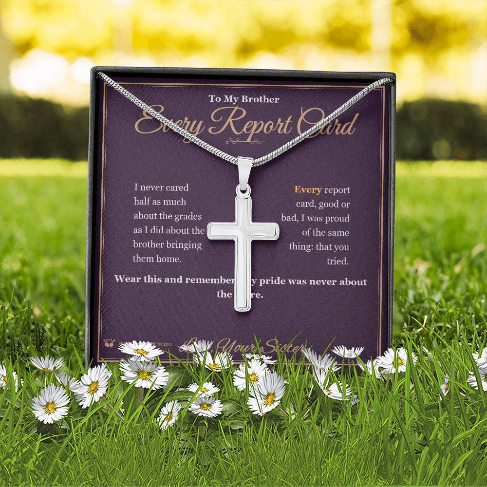 Every Report Card - Artisan Cross Necklace for Brother