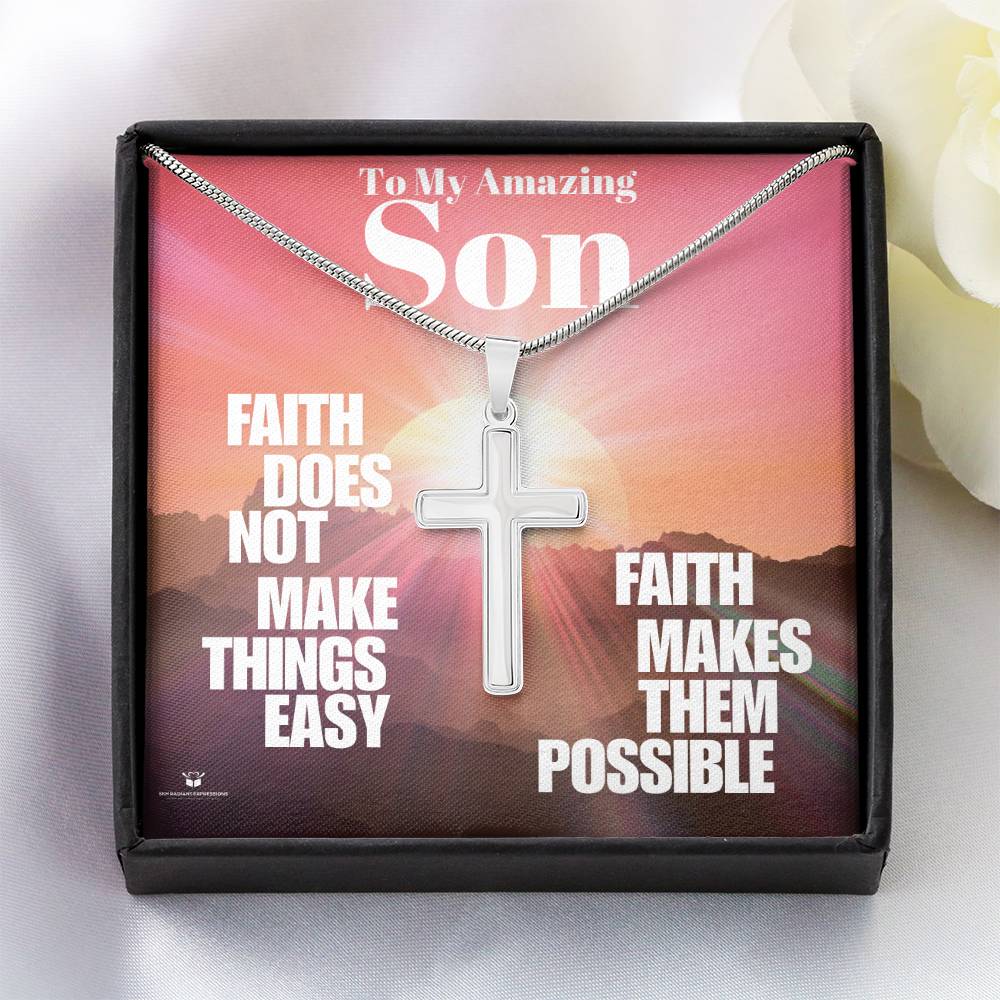To My Amazing Son - Faith Makes All Things Possible - Stainless Steel Cross Necklace