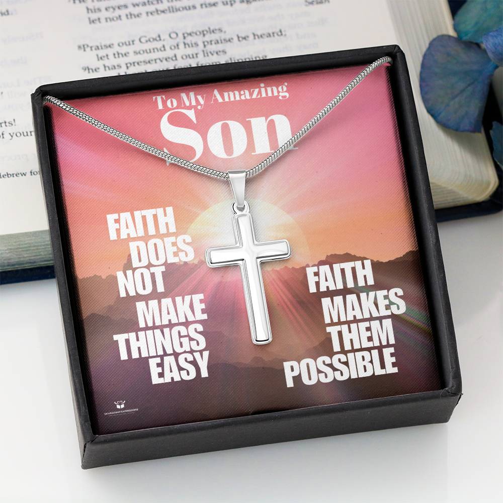 To My Amazing Son - Faith Makes All Things Possible - Stainless Steel Cross Necklace