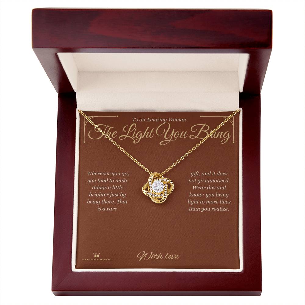 The Light You Bring - Love Knot Necklace for Her