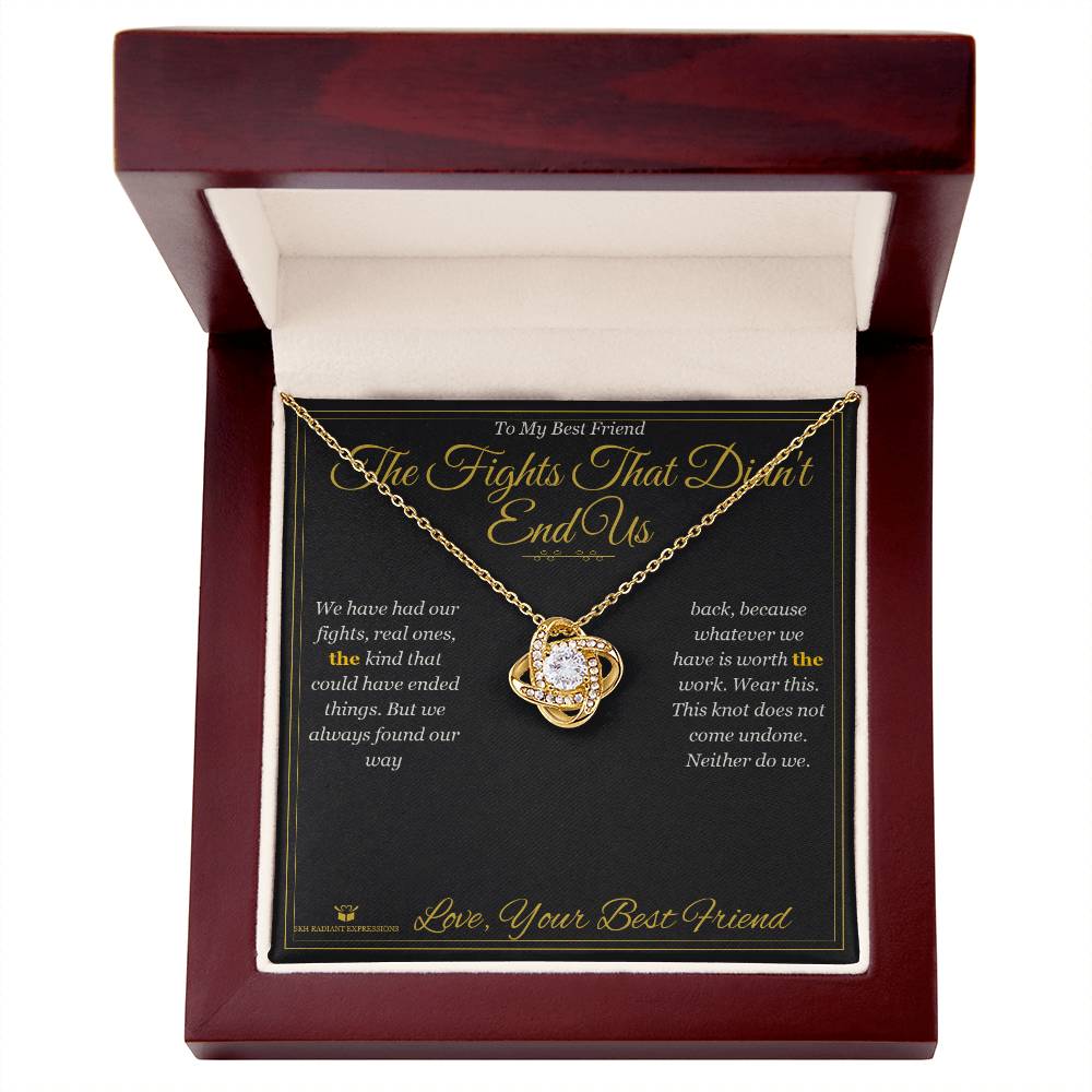 The Fights That Didn't End Us - Love Knot Necklace for Best Friend