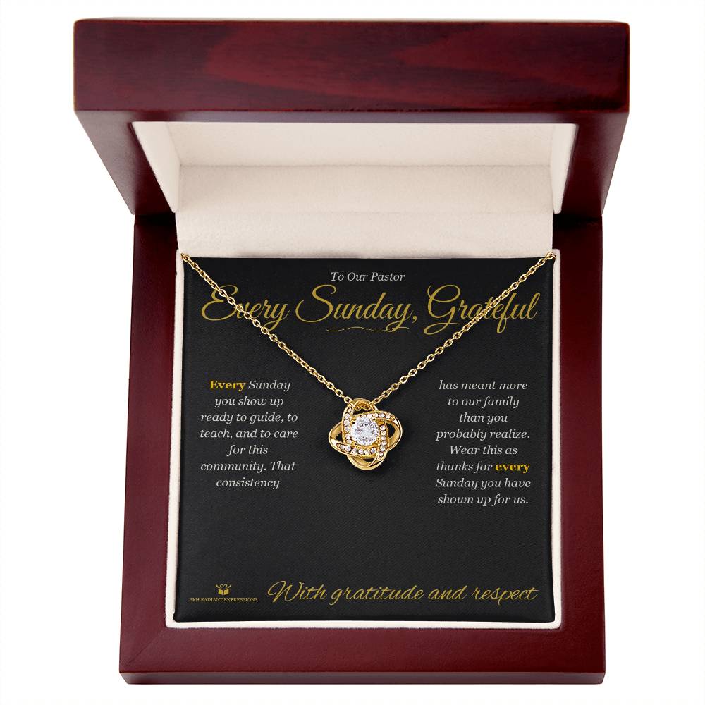 Every Sunday, Grateful - Love Knot Necklace for Pastor