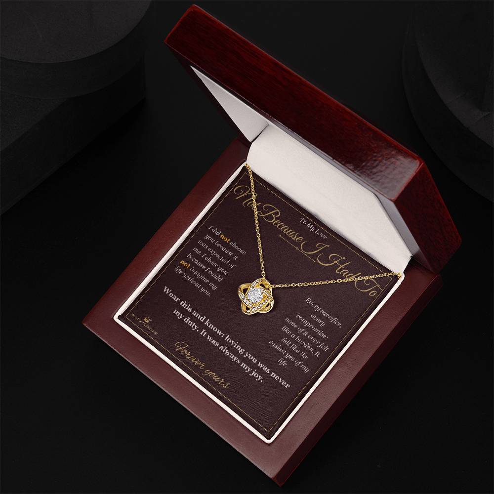 Love Knot Necklace - Not Because I Had To