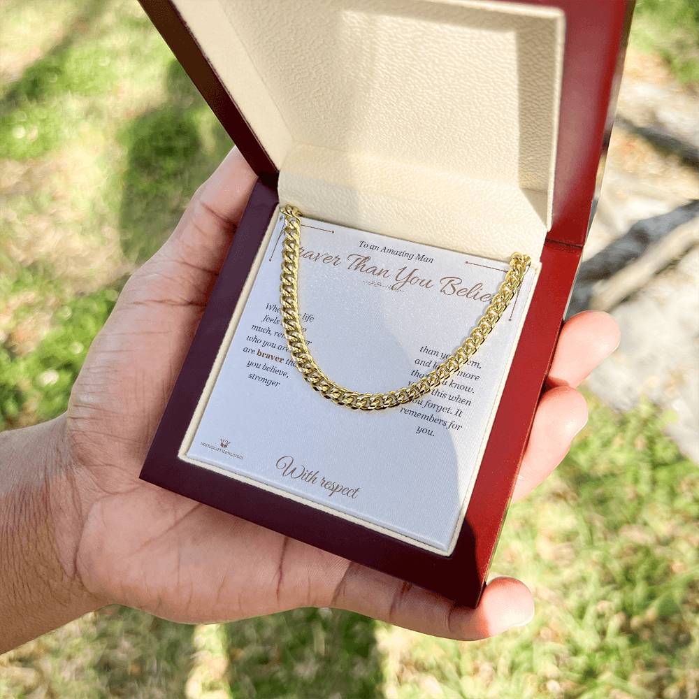 Braver Than You Believe - Cuban Link Chain for Him