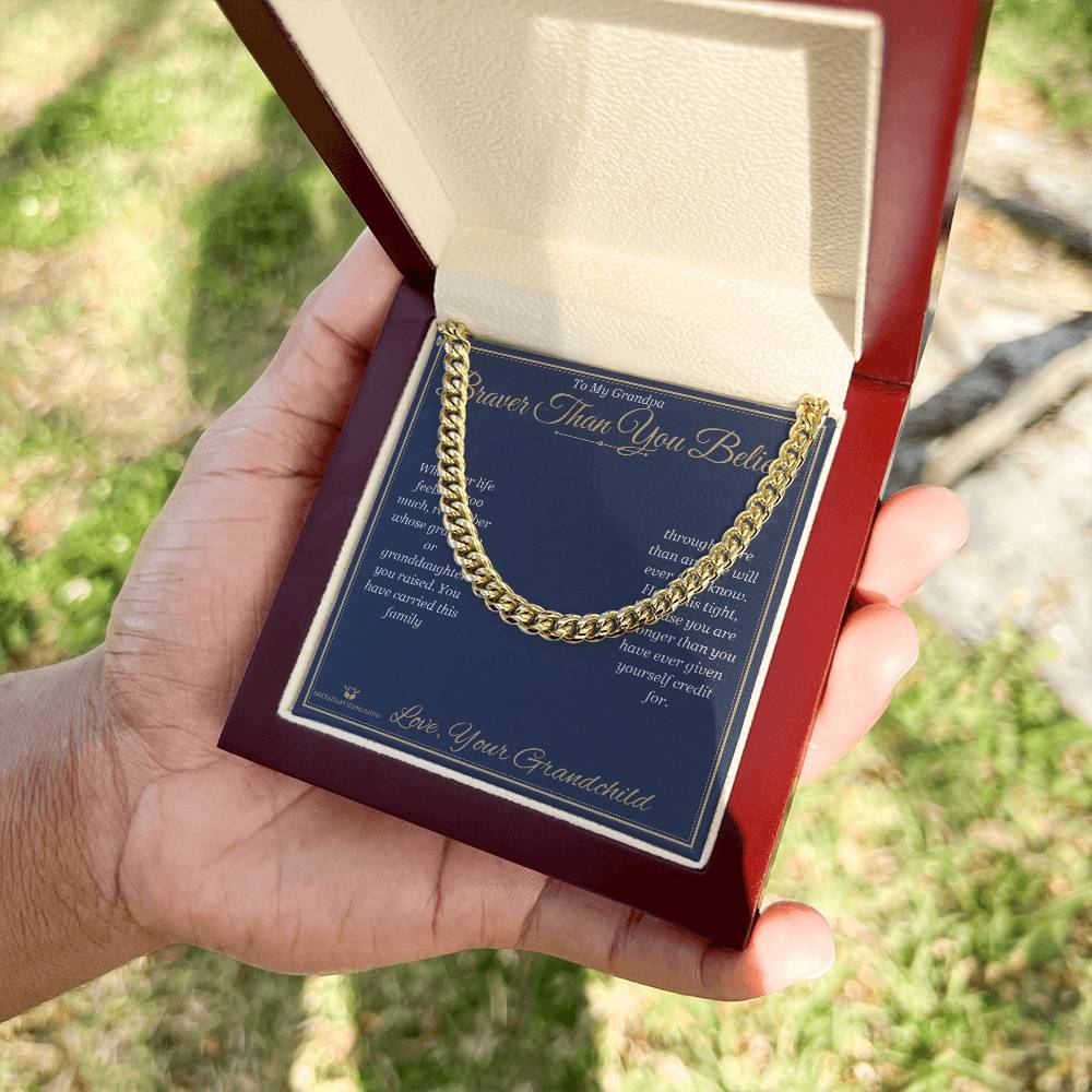 Braver Than You Believe - Cuban Link Chain for Grandfather