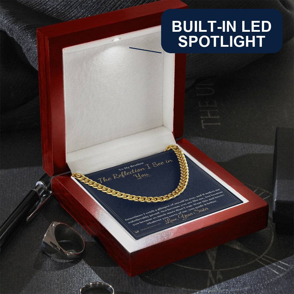 The Reflection I See in You - Cuban Link Chain for Brother - personalized keepsake gift from SKH Radiant Expressions
