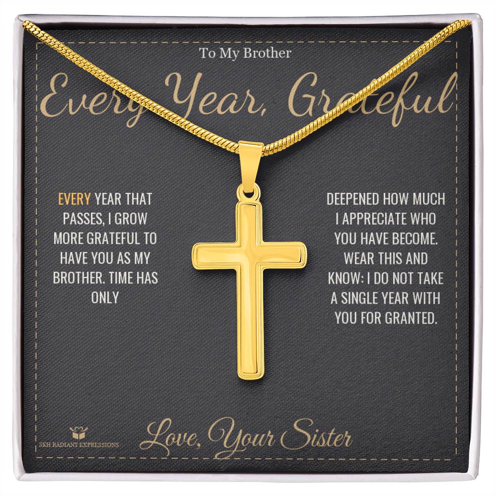 Meaningful gift for brother - Every Year, Grateful