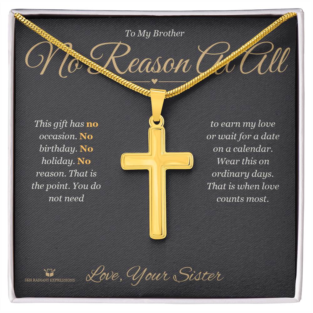 Meaningful gift for brother - No Reason At All