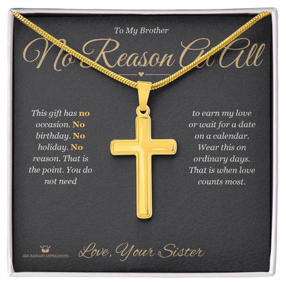 Meaningful gift for brother - No Reason At All