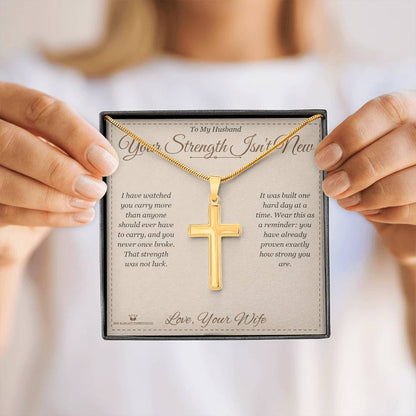 Meaningful gift for husband - Your Strength Isn't New