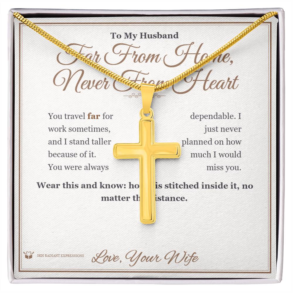 Meaningful gift for husband - Far From Home, Never From Heart