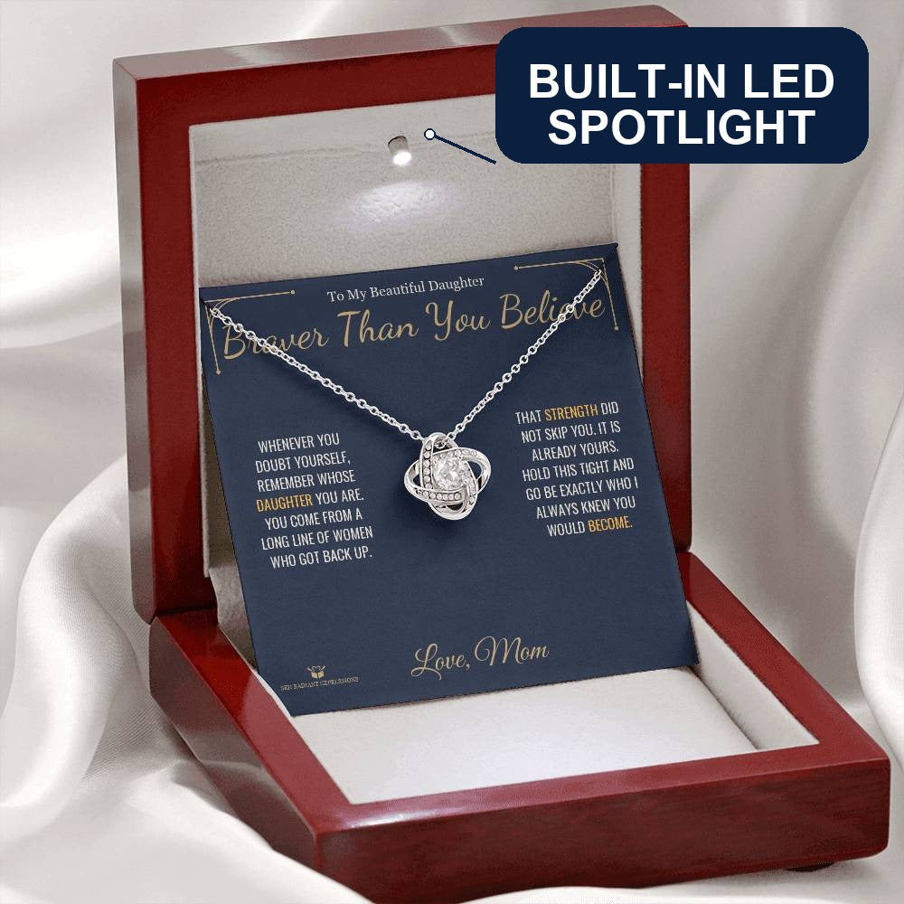 Braver Than You Believe - Love Knot Necklace for Daughter