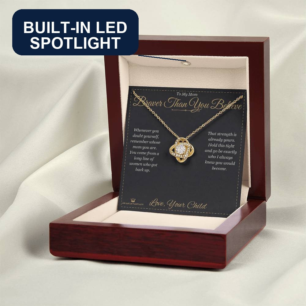 Braver Than You Believe - Love Knot Necklace for Mom