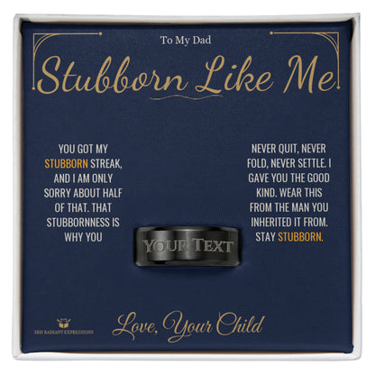 Meaningful gift for dad - Stubborn Like Me