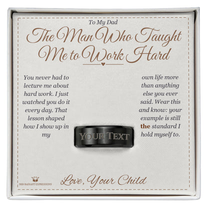 The Man Who Taught Me to Work Hard - a real story behind this engraved men's ring