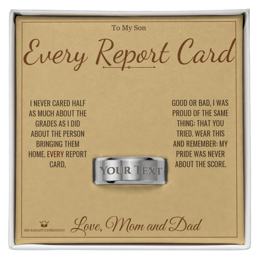 Every Report Card - Engraved Men's Ring for Son - personalized keepsake gift from SKH Radiant Expressions